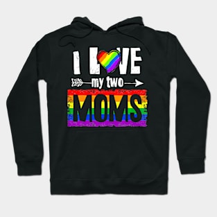 I Love My Two Moms Lesbian LGBT Pride  For Kids Hoodie